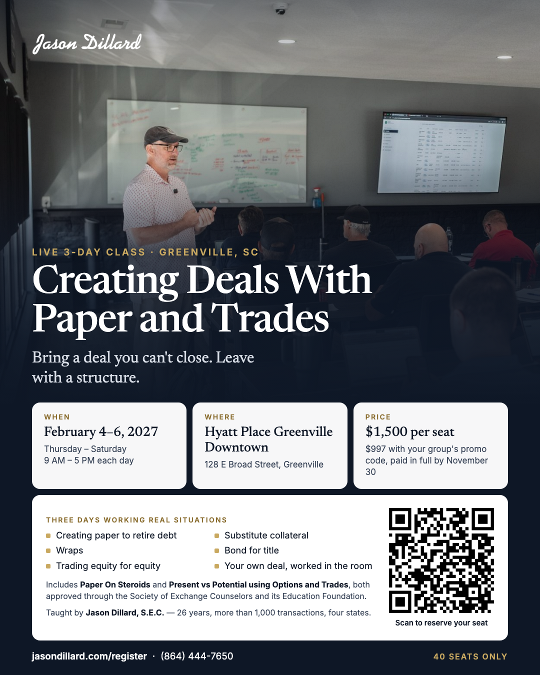Flyer: Creating Deals With Paper and Trades, February 4–6, 2027, Hyatt Place Greenville Downtown, $1,500 per seat or $997 with a group promo code by November 30